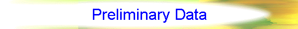 Preliminary Data